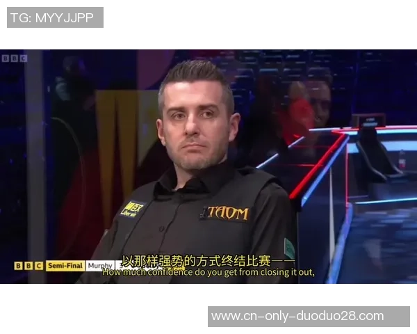 塞尔比与马克艾伦在国际锦标赛中的精彩对决引发热议